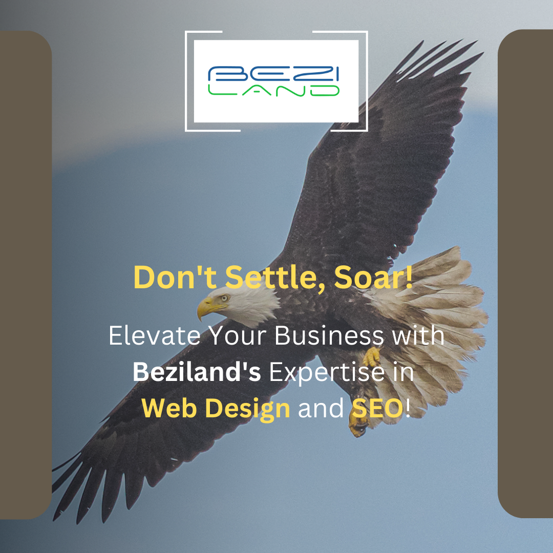 Don't Settle, Soar! | Premier SEO and Web Design Services in Toronto - Beziland.com